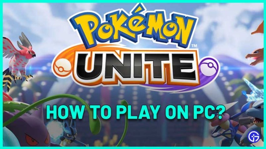 How to Play Pokemon Unite on PC? Frequently Asked Questions