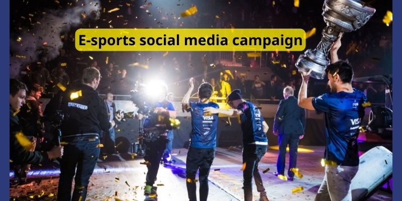 E-sports social media campaign