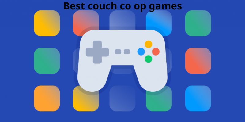 Best couch co op games