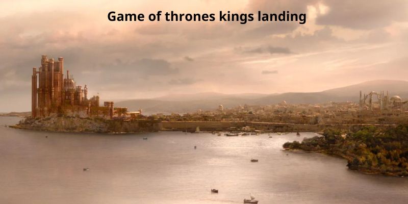 Game of thrones kings landing