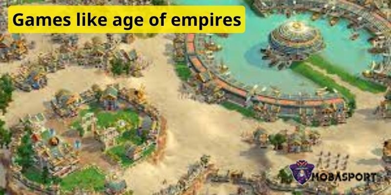 Games like age of empires